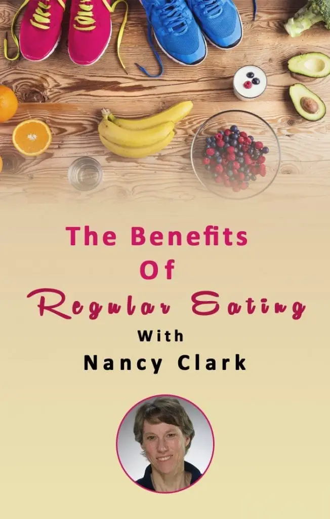 the benefits of eating regularly with nancy clark